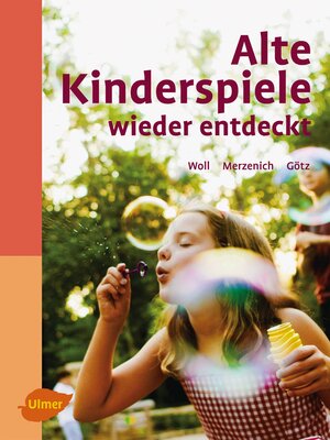cover image of Alte Kinderspiele wieder entdeckt